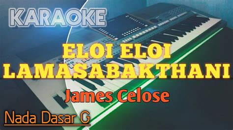 Eloi Eloi Lamasabakthani Nada G Karaoke Rohani Kristen Youtube