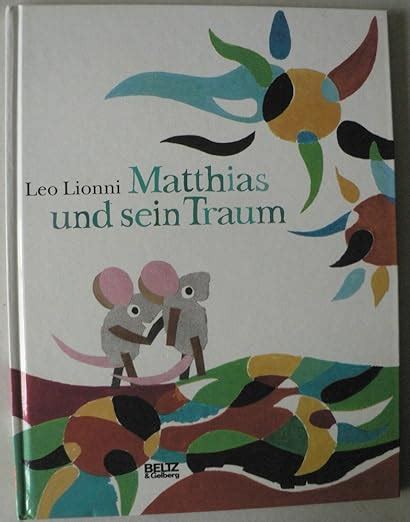 Matthias Und Sein Traum Lionni Leo Jandl Ernst Amazon De B Cher