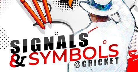 What is the meaning of umpire signals and symbols in cricket?