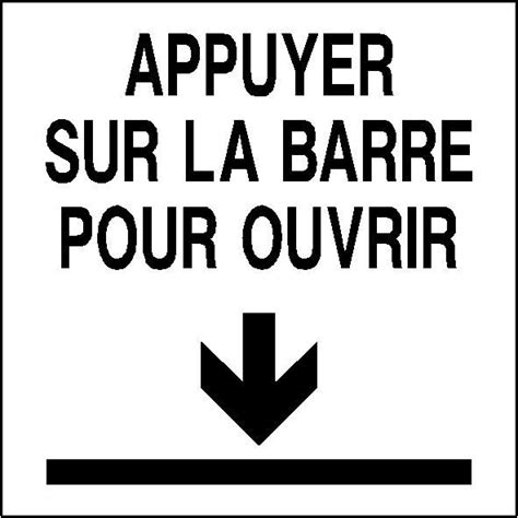 Panneau De Signalisation Appuyer Sur La Barre Pour Ouvrir Devis Sous 24h