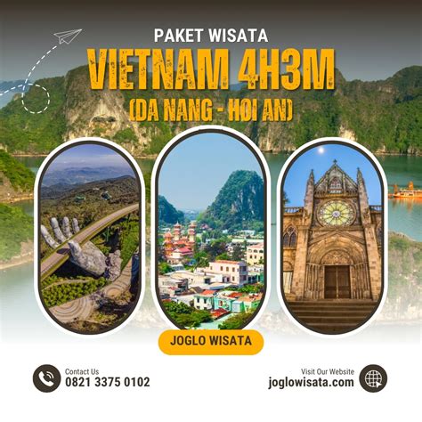 Paket Wisata Vietnam 4 Hari 3 Malam Da Nang Joglo Wisata