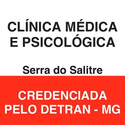 Clínica Médica E Psicológica Credenciada Pelo Detran Mg - Clínica Médica e Psicológica de Serra do Salitre - Credenciada ao ...