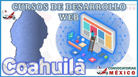 Los Mejores Cursos De Desarrollo Web En Coahuila Enero