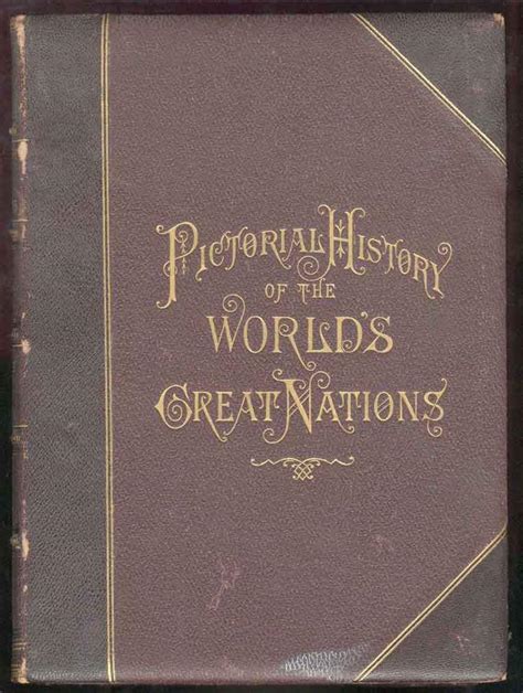 A Pictorial History Of The Worlds Great Nations From The Earliest