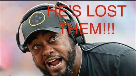 Mike Tomlin Has Lost Control Of The Steelers Locker Room Youtube