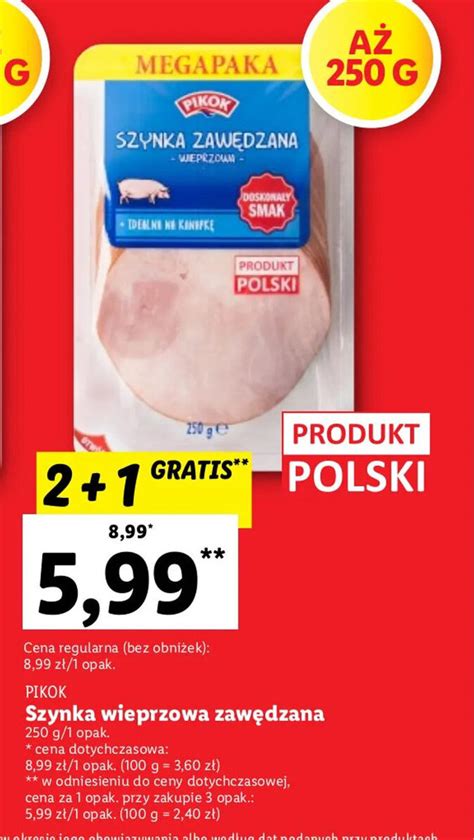 Promocja Pikok Szynka Wieprzowa Zaw Dzana G W Lidl