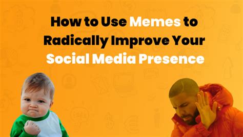 How to Use Memes to Radically Improve Your Social Media Presence