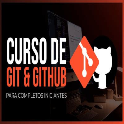 Curso De Git E Github Completo Cursa Cursos Online Gratuitos