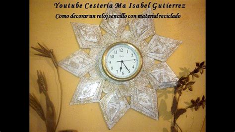 Como Decorar Un Reloj Con Material Reciclado Diy Youtube