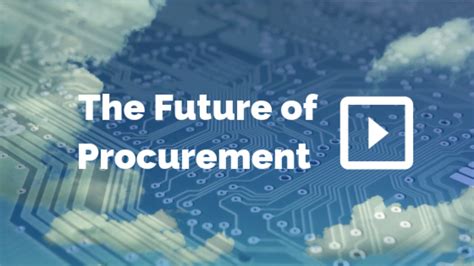 Let Us See How Technologies Will Influence The Future Of Procurement