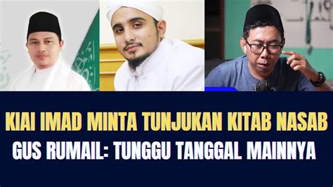 Kiai Imad Minta Tunjukkan Kitab Nasab Habaib Gus Rumail Tunggu