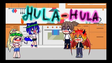 Hula Hula ♤meme♤ Youtube