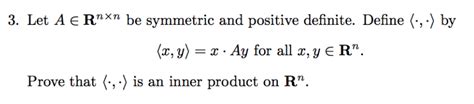 Solved Let A E Rnxn Be Symmetric And Positive Definite Chegg