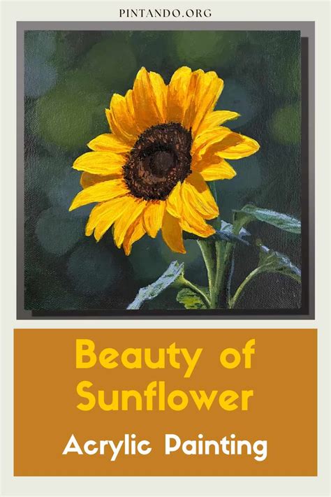 Beauty of Sunflower: Acrylic Painting - Pintando.org