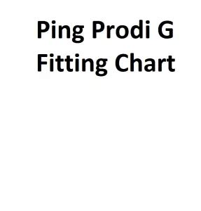 Ping Prodi G Fitting Chart - Complete Information