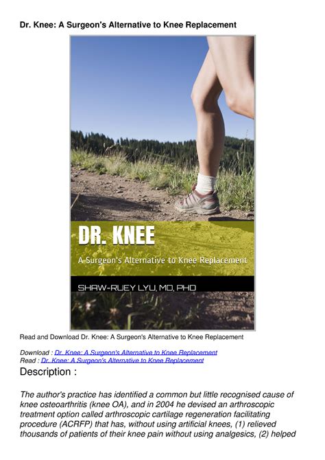 Dr Knee A Surgeons Alternative To Knee Replacement Dr Knee A