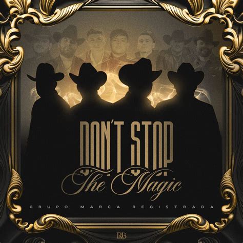 Don t Stop The Magic Álbum de Grupo Marca Registrada LETRAS