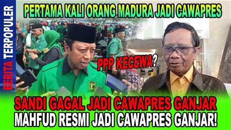 MAHFUD MD CAWAPRES GANJAR SANDI GAGAL JADI CAWAPRES GANJAR PPP