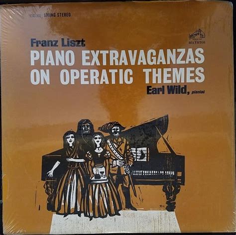 Piano Extravaganzas On Operatic Themes Franz Liszt Earl Wild