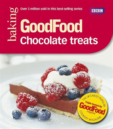 Good Food Chocolate Treats Triple Tested Recipes