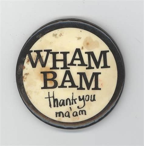 Badge Wham Bam Thank You Maam Australia Circa 1979 1986