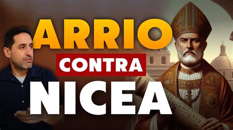 Arrio Y El Concilio De Nicea YouTube