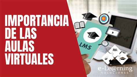 Importancia De Las Aulas Virtuales En Las Organizaciones E Learning