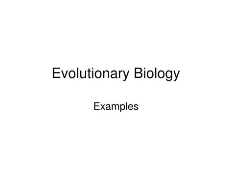 Ppt Evolutionary Biology Powerpoint Presentation Free Download Id