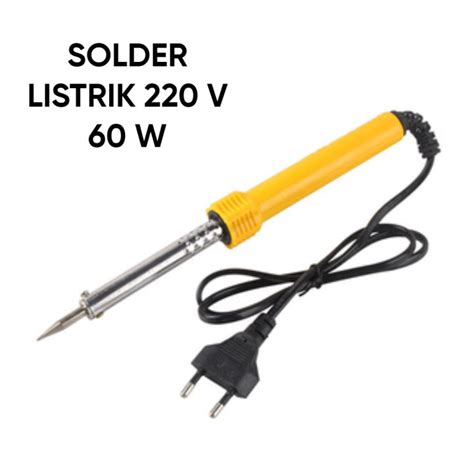 Alat Solder Listrik W Soldering Iron Watt Alat Patri Elektrik