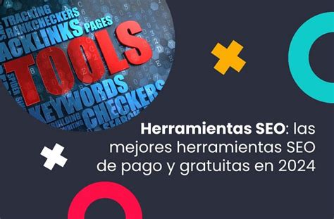 Las Herramientas Seo Que Debes Conocer