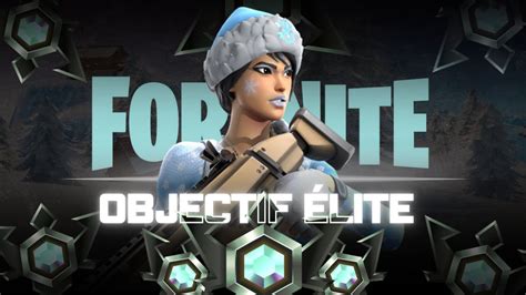 Live Fortnite Objectif Elite Youtube