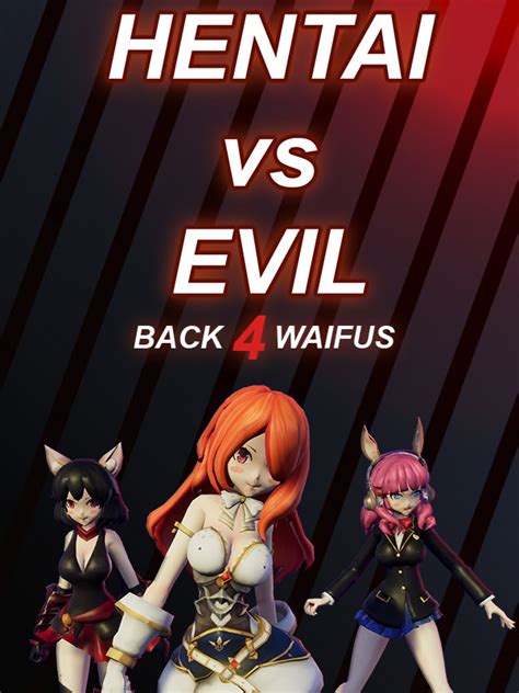 Hentai Vs Evil Back 4 Waifus Press Kit