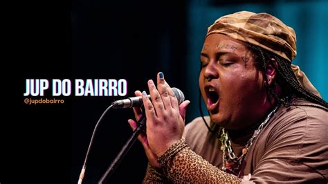 Jup Do Bairro Festival Afromusic Show Na Ntegra Youtube