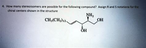 SOLVED: How many stereoisomers are possible for the following compound ... 