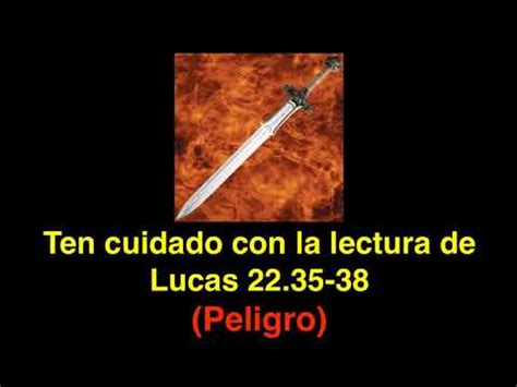 Lucas 22 35 38 Ten cuidado con la lectura de estos versículos YouTube