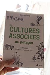 Amazon fr Les cultures associées au potager Guide visuel des bonnes