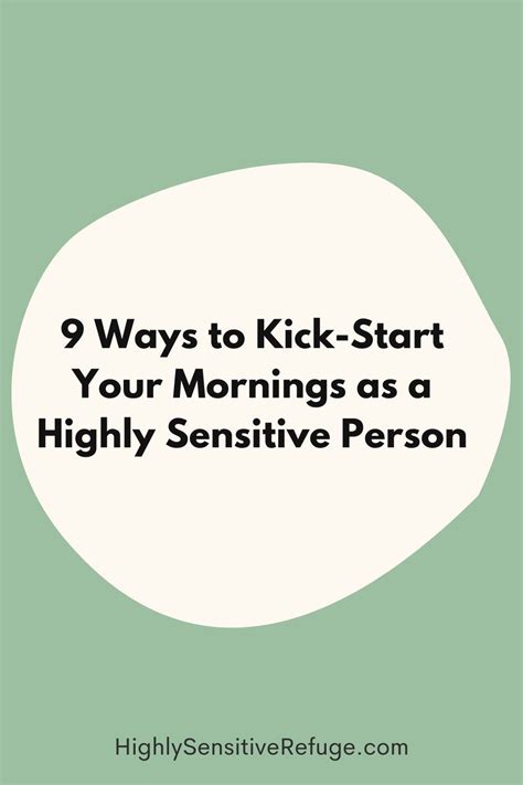 9 Ways To Kick Start Your Mornings As A Highly Sensitive Person Artofit