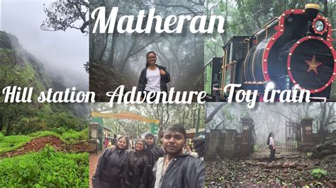 Matheran Hill Station In Monsoon Toy Train Cloudy Weather Best