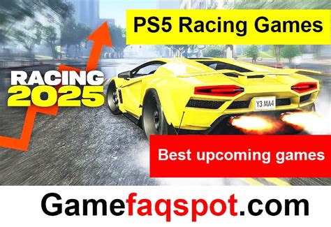 TOP 10 New PS5 Racing Games to Play in 2025 - Gamefaqspot - Upcoming ...