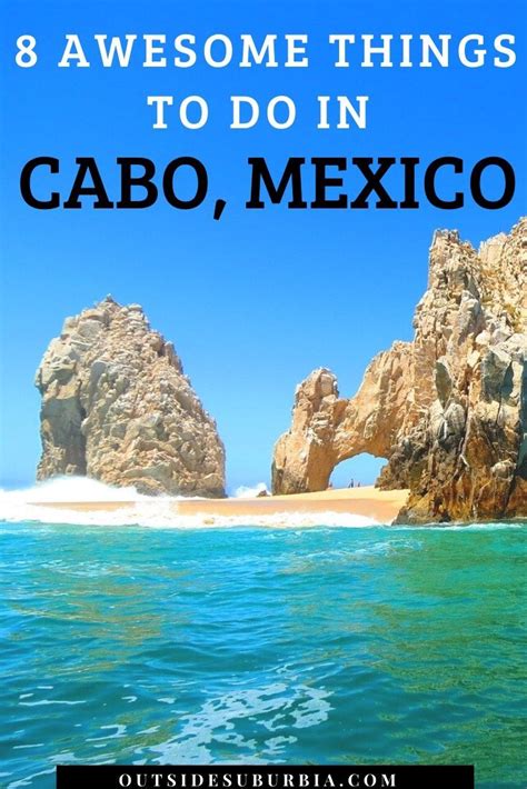 8 Cool Things To Do In Cabo San Lucas Mexico Cabo San Lucas Cabo San Lucas Mexico South