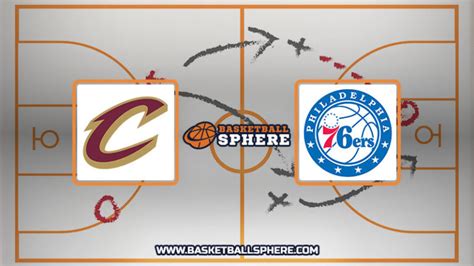 Cleveland Cavaliers Vs Philadelphia 76ers Analysis And Prediction