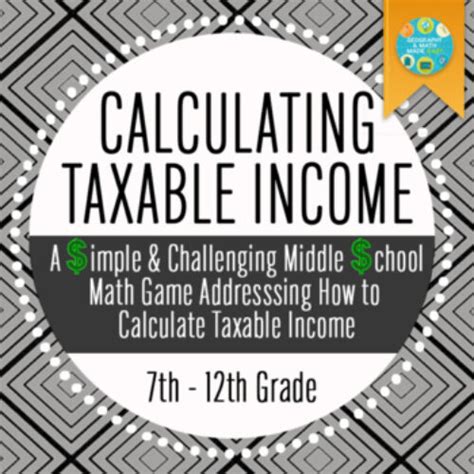 Middle School Math Taxable Income Income Tax Game Using Percentages