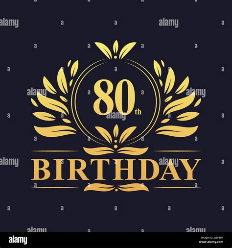 80th Birthday Design Luxurious Golden Color 80 Years Birthday