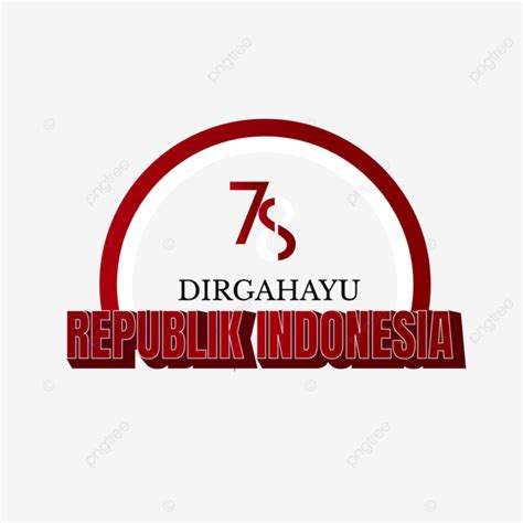 Dirgahayu Republik Indonesia Ke 78 Tahun Greeting Vector Hutri 78 Hut Ri Ke 78 Hut Ri Png And