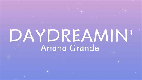 Ariana Grande - Daydreamin' (Lyrics) - YouTube