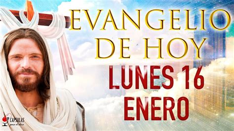 Evangelio De Hoy LUNES 16 de Enero 2023 Jesús Sana a la Suegra de Pedro