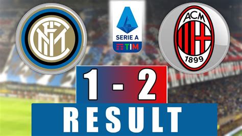 Hasil Liga Italia Tadi Malam Inter Milan Vs Ac Milan Derby