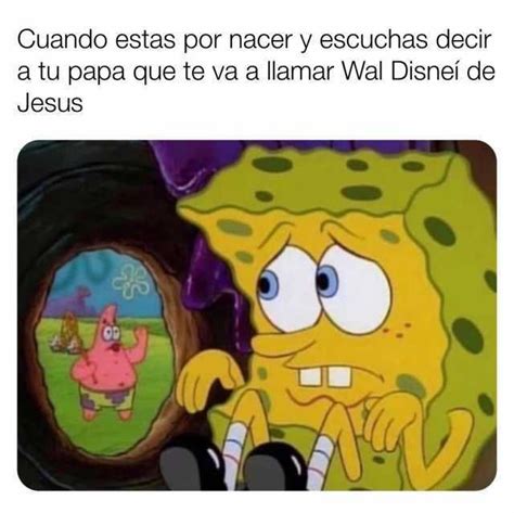 Cuando Estas Por Nacer Y Escuchas Decir A Tu Papa Que Te Va A Llamar