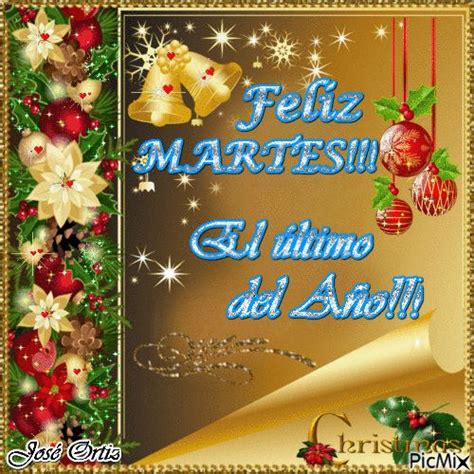 FELIZ MARTES EL ÚLTIMO DEL AÑO Feliz Merry christmas Merry