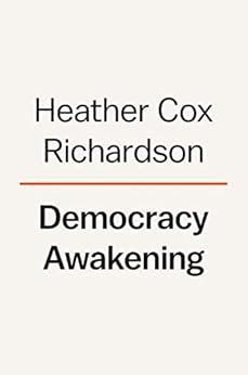 Democracy Awakening: Notes on the State of America - Kindle edition by ...